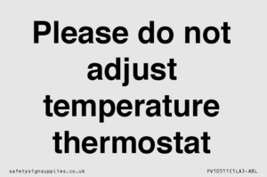 Please do not adjust temperature thermostat